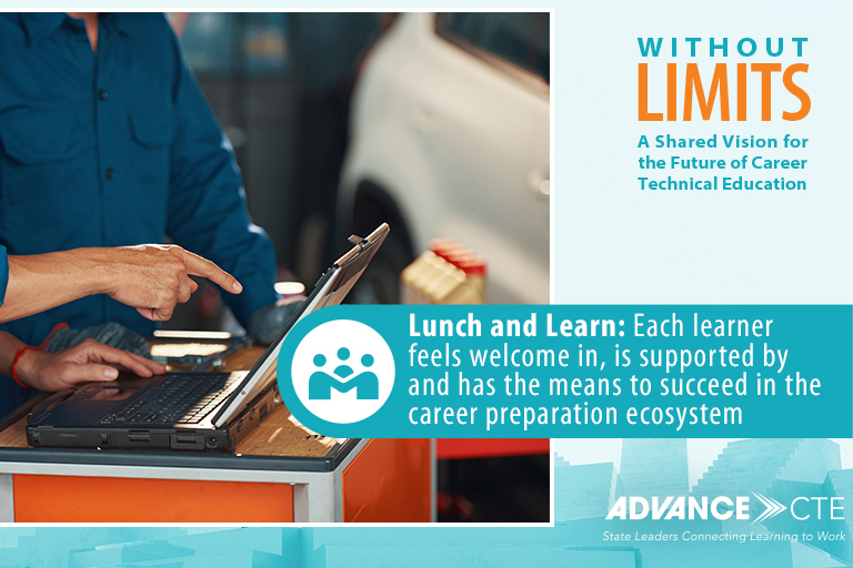 CTE Without Limits Lunch and Learn Series Part 2